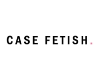 Case Fetish 优惠券和折扣